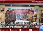 Pemkab Rokan Hulu Teken MoU dengan Universitas Rokania dan Resmikan Gedung Perpustakaan Baru