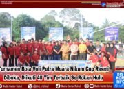 Turnamen Bola Voli Putra Muara Nikum Cup Resmi Dibuka, Diikuti 40 Tim Terbaik Se-Rokan Hulu