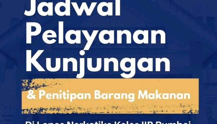 Lapas Narkotika Rumbai Umumkan Jadwal Baru Kunjungan dan Titipan, Cek Tanggal dan Jamnya
