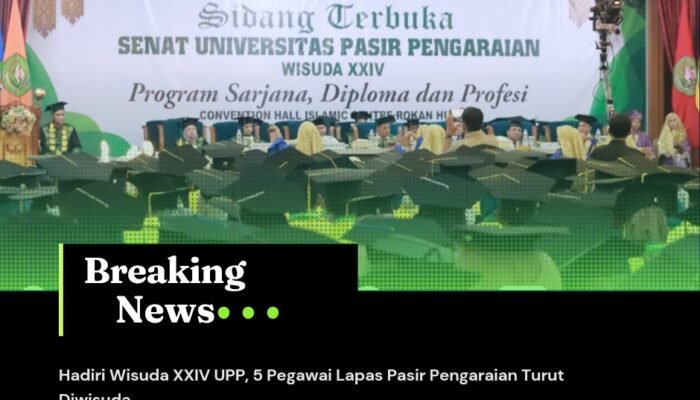 Hadiri Wisuda XXIV UPP, 5 Pegawai Lapas Pasir Pengaraian Turut Diwisuda