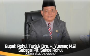 Bupati Anton Percayakan Yusmar sebagai Plt Sekda Rohul sampai Juni 2026
