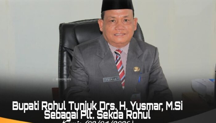 Bupati Anton Percayakan Yusmar sebagai Plt Sekda Rohul sampai Juni 2026