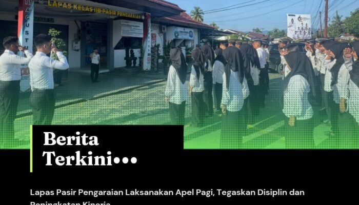 Lapas Pasir Pengaraian Laksanakan Apel Pagi, Tegaskan Disiplin dan Peningkatan Kinerja