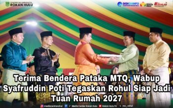 Terima Bendera Pataka MTQ, Wabup Syafruddin Poti Tegaskan Rohul Siap Jadi Tuan Rumah 2027