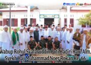 Wabup Rohul Syafaruddin Poti Hadiri Haul Alm. Syekh Haji Muhammad Noer Rokan Ke-66