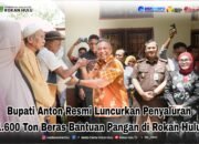 Bupati Anton Resmi Luncurkan Penyaluran 1.600 Ton Beras Bantuan Pangan di Rokan Hulu