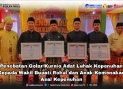 Empat Tokoh Dinobatkan Gelar Kurnio Adat, Luhak Kepenuhan Teguhkan Warisan Adat Budaya Melayu